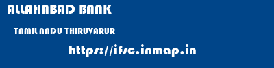 ALLAHABAD BANK  TAMIL NADU THIRUVARUR    ifsc code